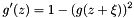 \[ g'(z) = 1-(g(z+\xi))^2 \]